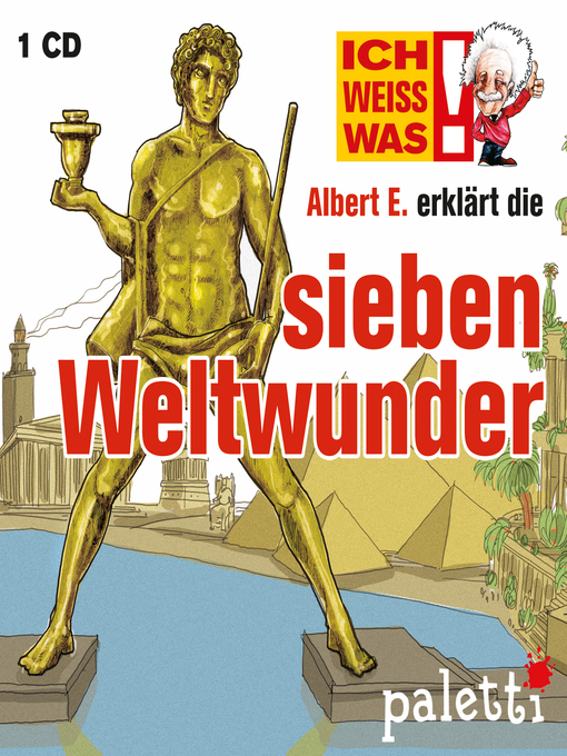 Cover image for Ich weiß was--Albert E. erklärt die sieben Weltwunder